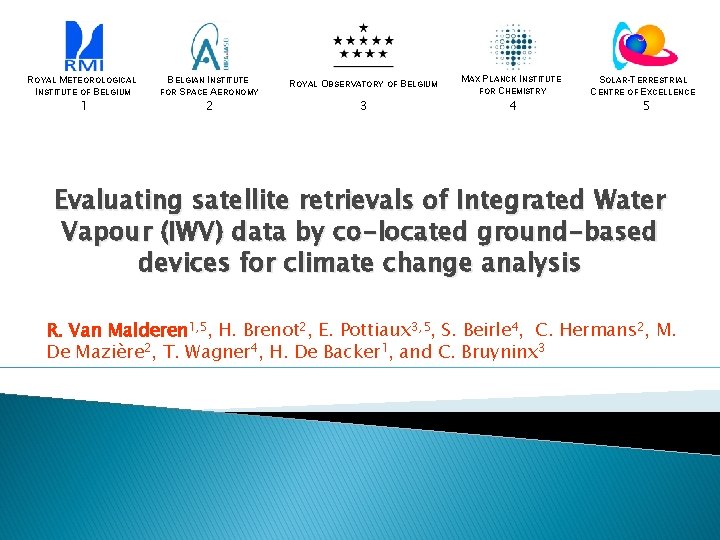 BELGIAN INSTITUTE ROYAL METEOROLOGICAL INSTITUTE OF BELGIUM FOR SPACE AERONOMY 1 2 ROYAL OBSERVATORY