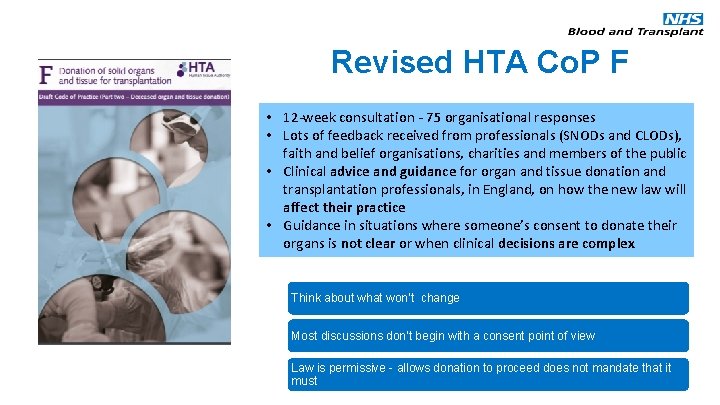 Revised HTA Co. P F • 12 -week consultation - 75 organisational responses •