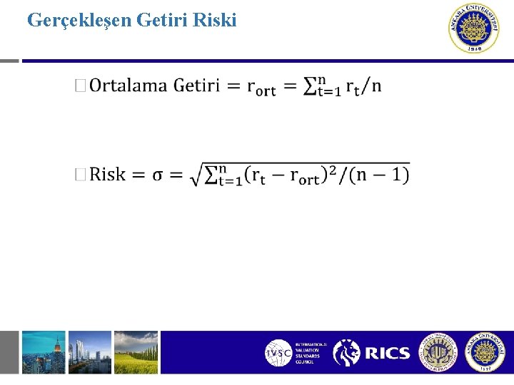 Gerçekleşen Getiri Riski • 