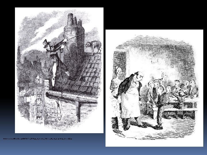 http: //commons. wikimedia. org/wiki/Fil e: Cruikshank__The_Last_Chance_(Oliver_Twist). pn g http: //commons. wikimedia. org/wiki/File: The_Writings_of_Charles_Dickens_v 4_p