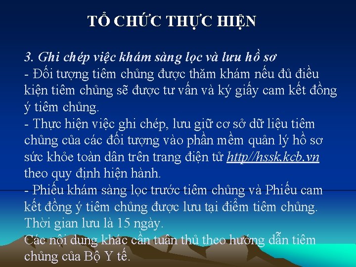 TỔ CHỨC THỰC HIỆN 3. Ghi chép việc khám sàng lọc và lưu hồ