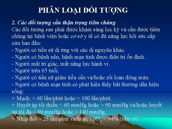 PH N LOẠI ĐỐI TƯỢNG 2. Các đối tượng cần thận trọng tiêm chủng