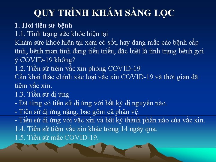 QUY TRÌNH KHÁM SÀNG LỌC 1. Hỏi tiền sử bệnh 1. 1. Tình trạng