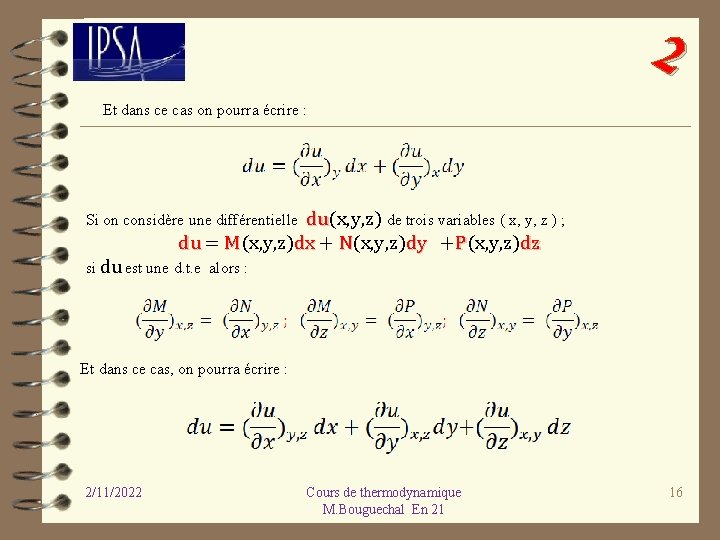 2 Et dans ce cas on pourra écrire : du(x, y, z) de trois