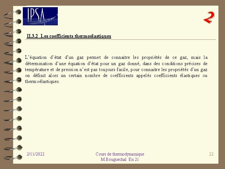 2 II. 3. 2 Les coefficients thermoélastiques L’équation d’état d’un gaz permet de connaitre