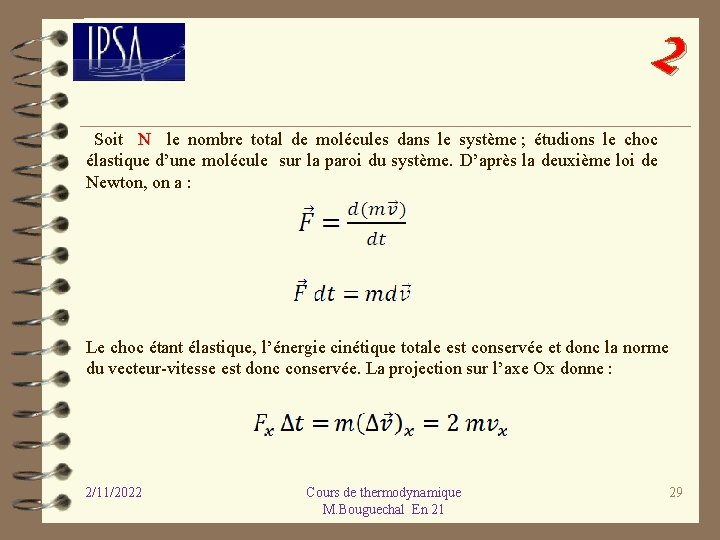 2 Soit N le nombre total de molécules dans le système ; étudions le