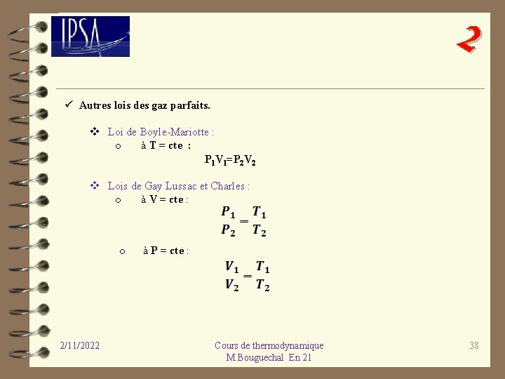 2 ü Autres lois des gaz parfaits. v Loi de Boyle-Mariotte : o à