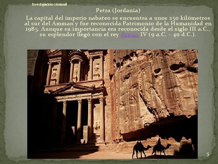Investigación criminal Petra (Jordania) La capital del imperio nabateo se encuentra a unos 250