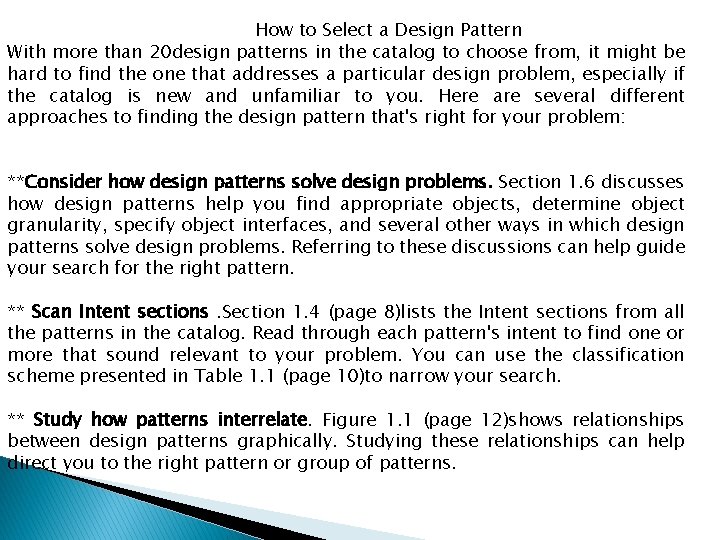 How to Select a Design Pattern With more than 20 design patterns in the