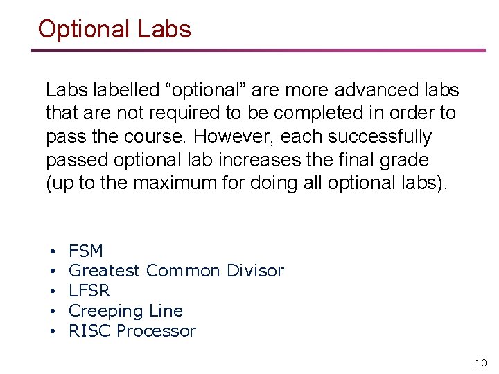 Optional Labs labelled “optional” are more advanced labs that are not required to be