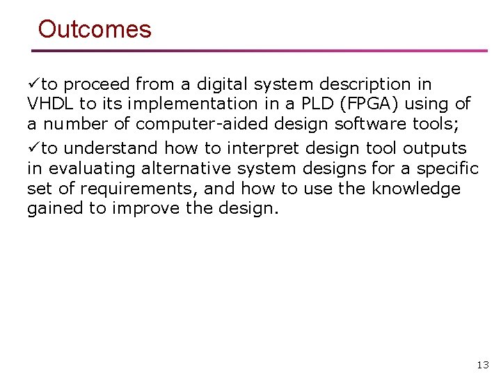 Outcomes üto proceed from a digital system description in VHDL to its implementation in