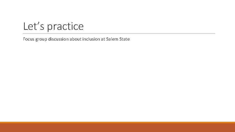 Let’s practice Focus group discussion about inclusion at Salem State 