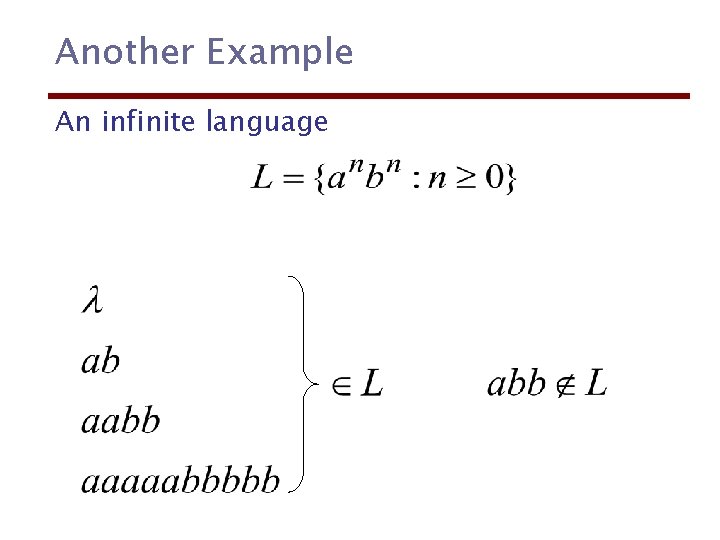 Another Example An infinite language 