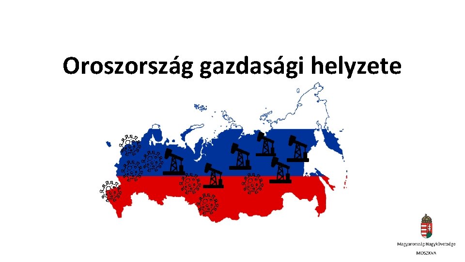 Oroszország gazdasági helyzete Oroszország gazdasági helyzete
