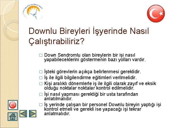 Downlu Bireyleri İşyerinde Nasıl Çalıştırabiliriz? � Down Sendromlu olan bireylerin bir işi nasıl yapabileceklerini