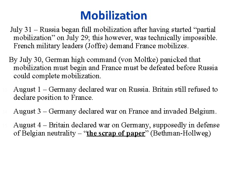 Mobilization July 31 – Russia began full mobilization after having started “partial mobilization” on