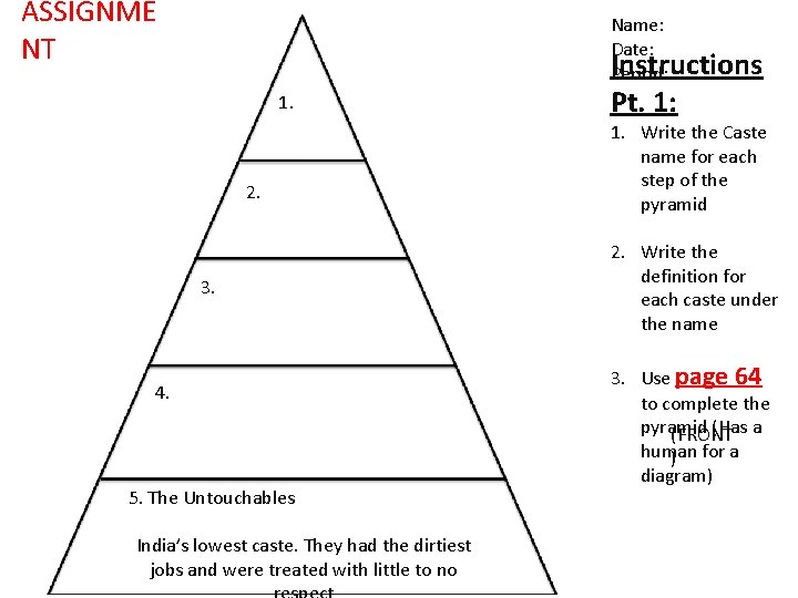 ASSIGNME NT Name: Date: Instructions Period: 1. 2. 3. 4. 5. The Untouchables India’s