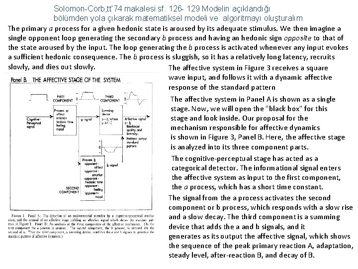 Solomon-Corb, tt’ 74 makalesi sf. 126 - 129 Modelin açıklandığı bölümden yola çıkarak matematiksel