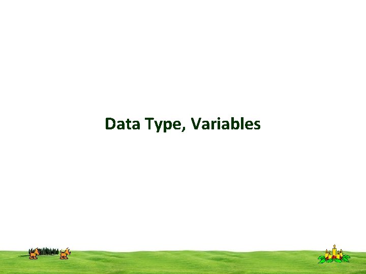 Data Type, Variables CSI 3125, Preliminaries, page 1 