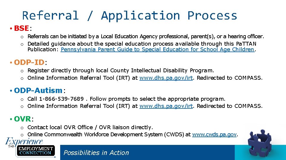 Referral / Application Process • BSE: o Referrals can be initiated by a Local