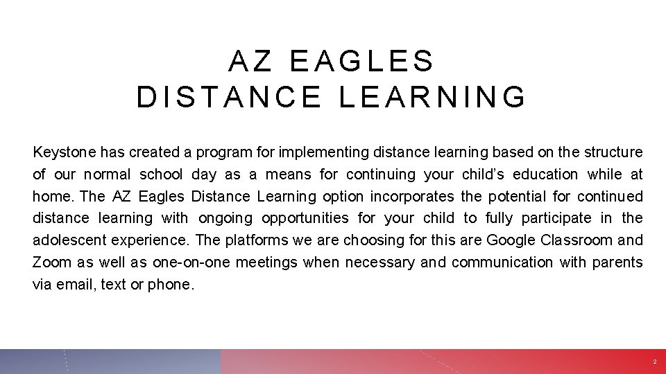 AZ EAGLES DISTANCE LEARNING Keystone has created a program for implementing distance learning based