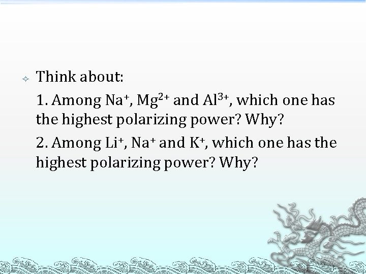 Think about: 1. Among Na+, Mg 2+ and Al 3+, which one has Think about: 1. Among Na+, Mg 2+ and Al 3+, which one has