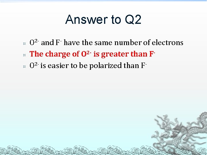 Answer to Q 2 ³ ³ ³ O 2 - and F- have the Answer to Q 2 ³ ³ ³ O 2 - and F- have the