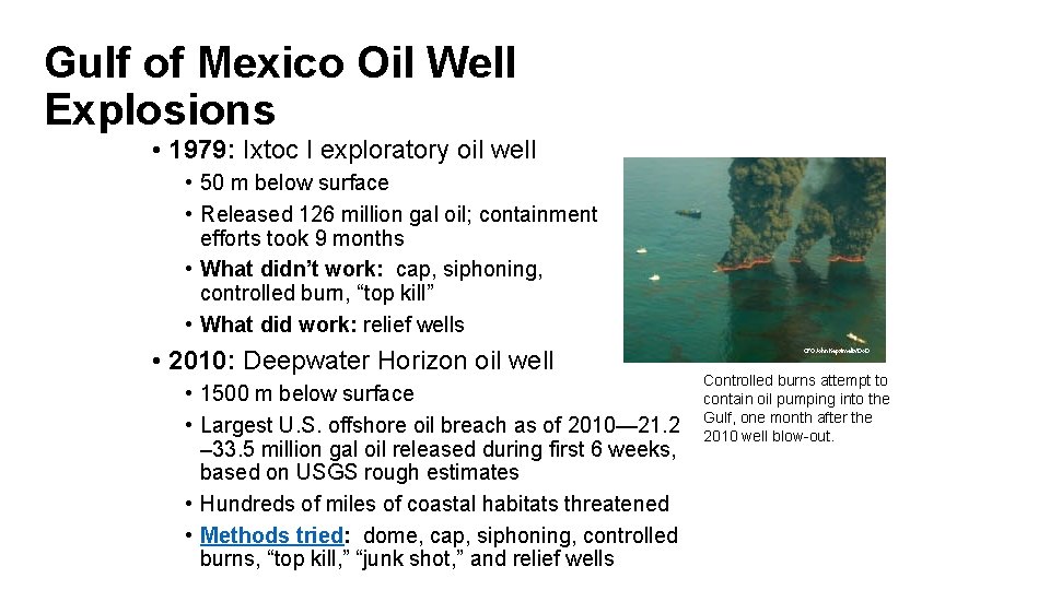 Gulf of Mexico Oil Well Explosions • 1979: Ixtoc I exploratory oil well •