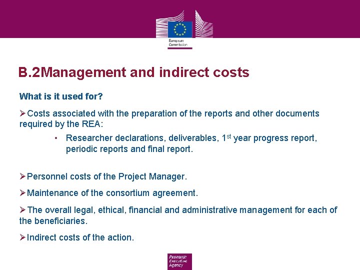  • B. 2 Management and indirect costs What is it used for? Costs