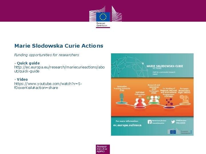 Marie Slodowska Curie Actions Funding opportunities for researchers - Quick guide http: //ec. europa.