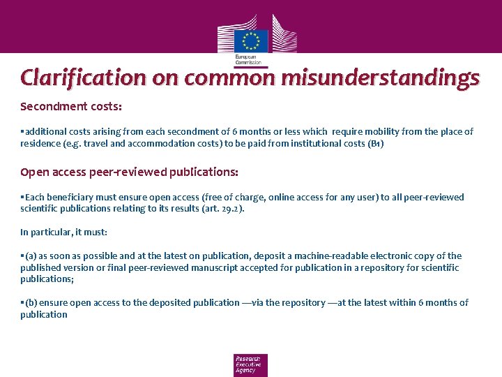 Clarification on common misunderstandings Secondment costs: additional costs arising from each secondment of 6