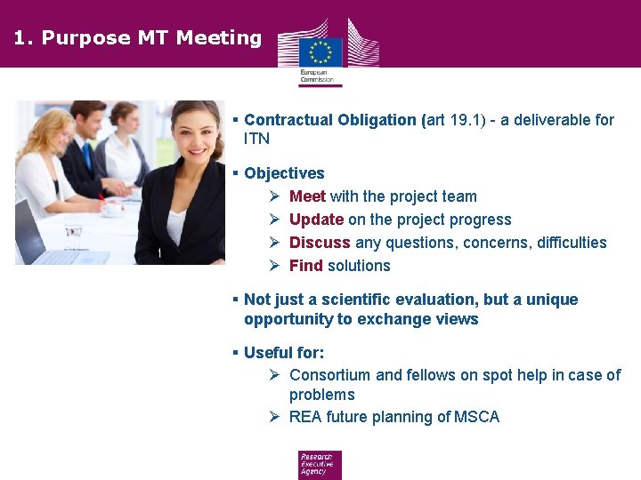 1. Purpose MT Meeting Contractual Obligation (art 19. 1) - a deliverable for ITN