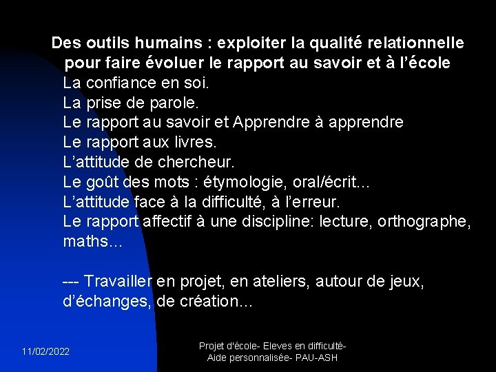 Des outils humains : exploiter la qualité relationnelle pour faire évoluer le rapport au
