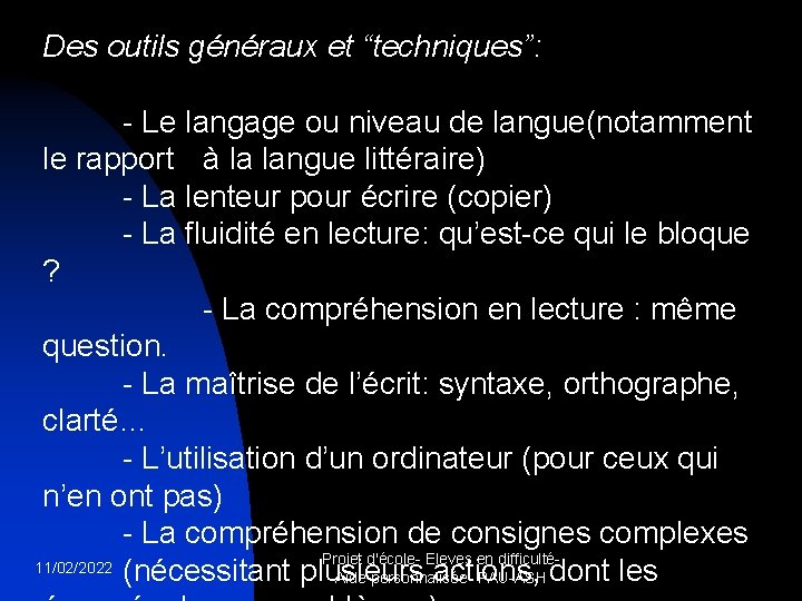 Des outils généraux et “techniques”: - Le langage ou niveau de langue(notamment le rapport