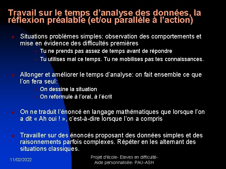 Travail sur le temps d’analyse des données, la réflexion préalable (et/ou parallèle à l’action)