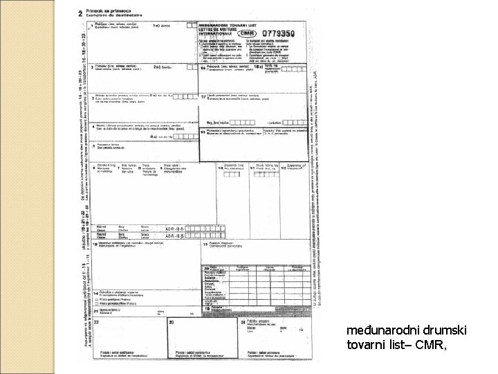 međunarodni drumski tovarni list– CMR, 