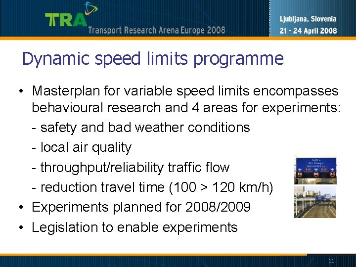 Dynamic speed limits programme • Masterplan for variable speed limits encompasses behavioural research and