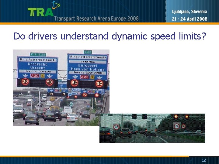 Do drivers understand dynamic speed limits? 12 