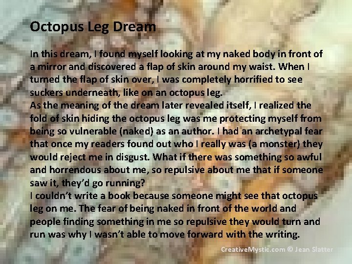 Octopus Leg Dream In this dream, I found myself looking at my naked body