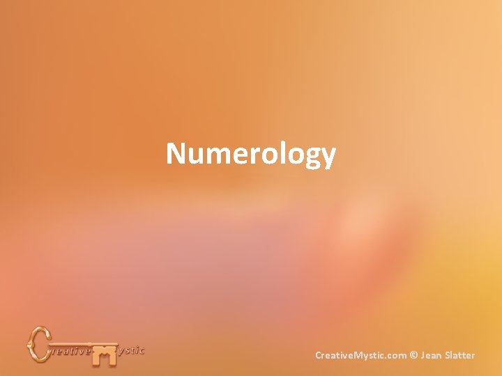 Numerology Creative. Mystic. com © Jean Slatter 