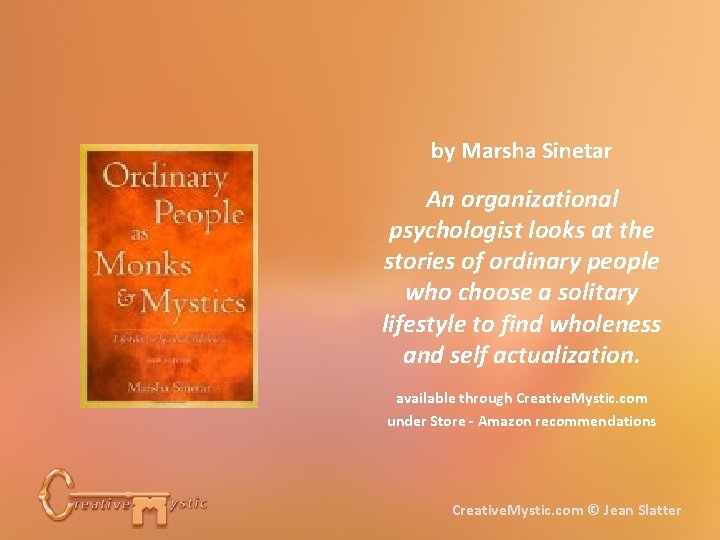 by Marsha Sinetar An organizational psychologist looks at the stories of ordinary people who