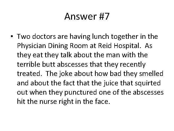 Answer #7 • Two doctors are having lunch together in the Physician Dining Room Answer #7 • Two doctors are having lunch together in the Physician Dining Room