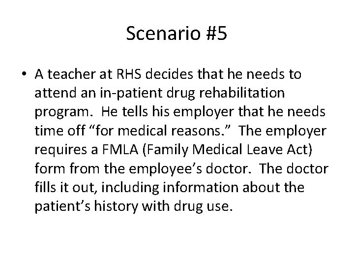 Scenario #5 • A teacher at RHS decides that he needs to attend an Scenario #5 • A teacher at RHS decides that he needs to attend an