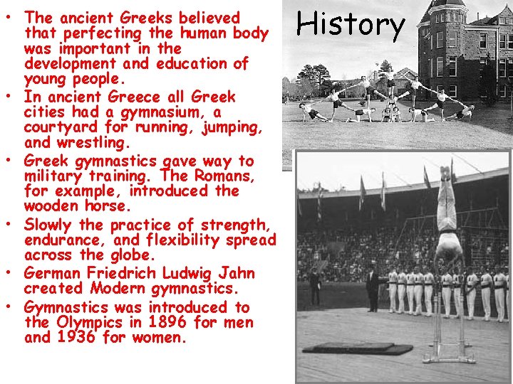  • The ancient Greeks believed that perfecting the human body was important in