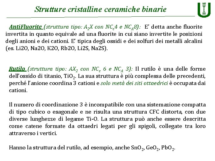 Strutture cristalline ceramiche binarie Anti. Fluorite (struttura tipo: A 2 X con NCc 4