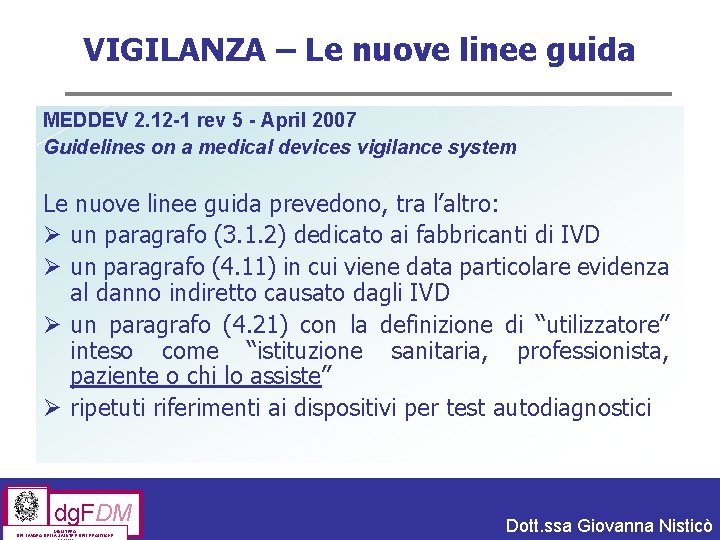 VIGILANZA – Le nuove linee guida MEDDEV 2. 12 -1 rev 5 - April