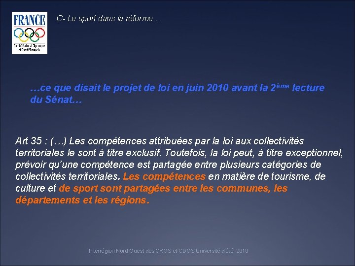 C- Le sport dans la réforme… …ce que disait le projet de loi en