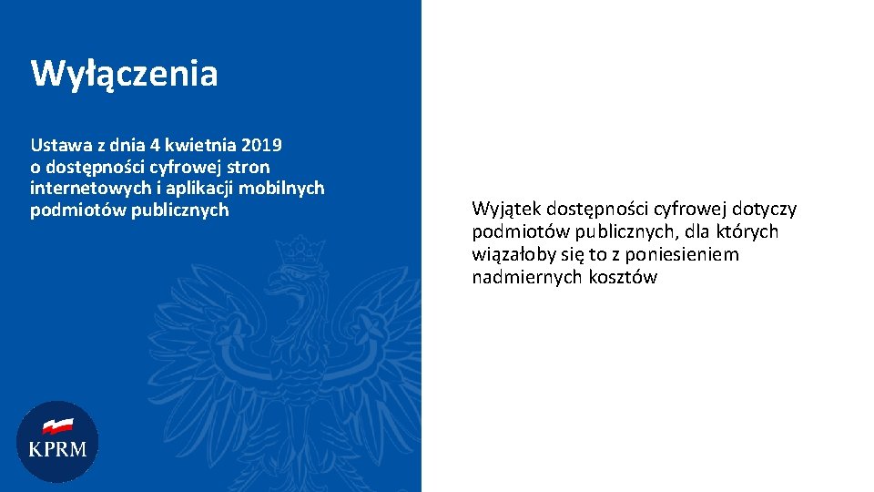 Wyłączenia Ustawa z dnia 4 kwietnia 2019 o dostępności cyfrowej stron internetowych i aplikacji