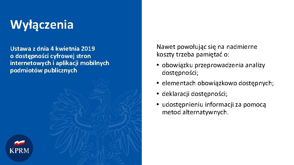 Wyłączenia Ustawa z dnia 4 kwietnia 2019 o dostępności cyfrowej stron internetowych i aplikacji