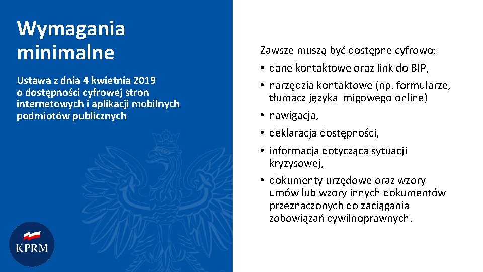 Wymagania minimalne Ustawa z dnia 4 kwietnia 2019 o dostępności cyfrowej stron internetowych i